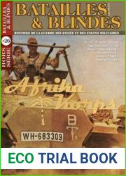 Afrika Korps Le Dictionnaire des Unites de L’Axe en Afrique du Nord 1941-1943 (Batailles & Blindes Hors-Serie №26)