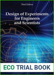 Design of Experiments for Engineers and Scientists, 3rd Edition