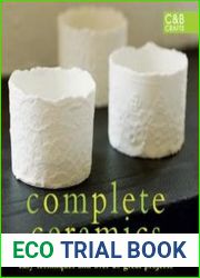 Complete Ceramics Easy techniques and over 20 great projects