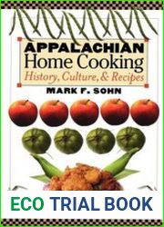 Appalachian Home Cooking History, Culture, and Recipes