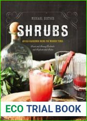 Shrubs An Old-Fashioned Drink for Modern Times, 2nd Edition