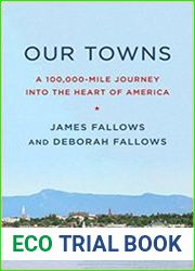 Our Towns A 100,000-Mile Journey into the Heart of America