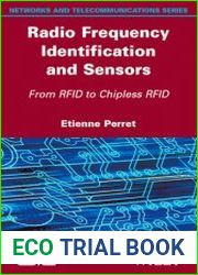Radio Frequency Identification and Sensors From RFID to Chipless RFID
