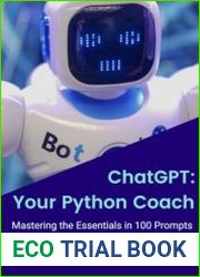 ChatGPT Your Python Coach, Mastering the Essentials in 100 Prompts