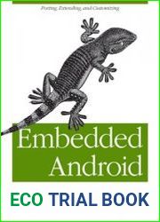Embedded Android Porting, Extending, and Customizing