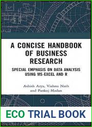 A Concise Handbook of Business Research Special Emphasis on Data Analysis Using MS-Excel and R