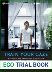 Train Your Gaze A Practical and Theoretical Introduction to Portrait Photography