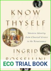 Know Thyself Western Identity from Classical Greece to the Renaissance