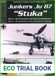 Junkers Ju 87 "Stuka" Part 2 The D-Variant of the Luftwaffe Dive Bomber (World War II Combat Aircraft Photo Archive 009)