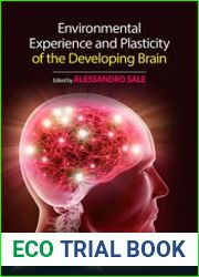 Environmental Experience and Plasticity of the Developing Brain