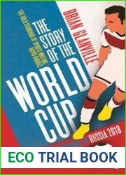 The Story of the World Cup 2018 The Essential Companion to Russia 2018