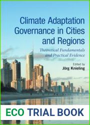 Climate Adaptation Governance in Cities and Regions Theoretical Fundamentals and Practical Evidence