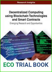 Decentralized Computing Using Blockchain Technologies and Smart Contracts Emerging Research and Opportunities