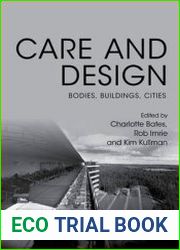 Care and Design Bodies, Buildings, Cities