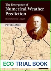 The Emergence of Numerical Weather Prediction Richardson|s Dream
