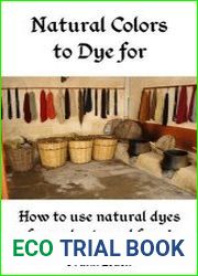 Natural Colors to Dye For – How to Use Natural Dyes From Plants and Fungi