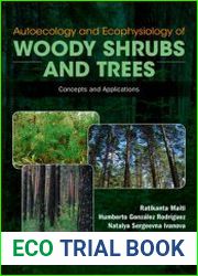 Autoecology and Ecophysiology of Woody Shrubs and Trees Concepts and Applications