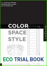 Color, Space, and Style All the Details Interior Designers Need to Know but Can Never Find