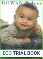 Rowan Babies Over 35 Knitting Designs for Babies and Children Up to 5 Years