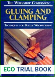 Gluing and Clamping Techniques for Better Woodworking