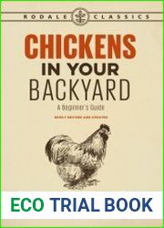Chickens in Your Backyard, Newly Revised and Updated A Beginner|s Guide
