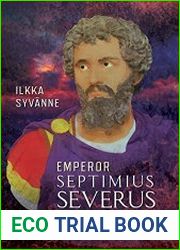 Emperor Septimius Severus The Roman Hannibal