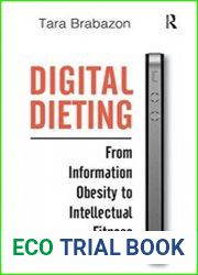 Digital Dieting From Information Obesity to Intellectual Fitness