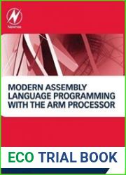 Modern Assembly Language Programming with the ARM Processor