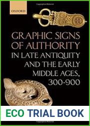 Graphic Signs of Authority in Late Antiquity and the Early Middle Ages
