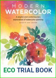 Modern Watercolor A playful and contemporary exploration of watercolor painting