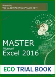 Mastering Excel 2016 with Assignments and Case Studies