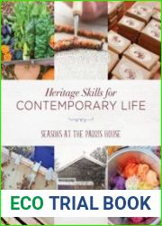 Heritage Skills for Contemporary Life Seasons at the Parris House