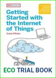 Getting Started with the Internet of Things Connecting Sensors and Microcontrollers to the Cloud