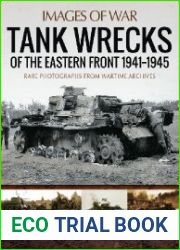Tank Wrecks of the Eastern Front 1941-1945
