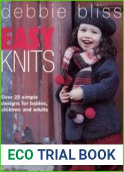Easy Knits. Over 25 simple designs for babies, children and adults