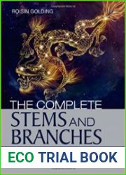 The Complete Stems and Branches Time and Space in Traditional Acupuncture