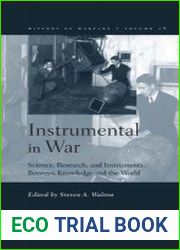 Instrumental in War. Science, Research, and Instruments Between Knowledge and the World