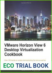 VMware Horizon View 6 Desktop Virtualization Cookbook
