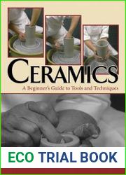 Ceramics A Beginner|s Guide to Tools and Techniques