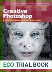Creative Photoshop. Digital Illustration and Art Techniques