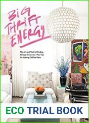 Big Thrift Energy The Art and Thrill of Finding Vintage Treasures-Plus Tips for Making Old Feel New