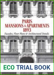 Paris Mansions and Apartments 1893 Facades, Floor Plans and Architectural Details (Dover Architecture)