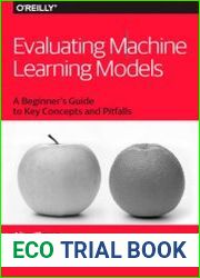 Evaluating Machine Learning Models A Beginner|s Guide to Key Concepts and Pitfalls