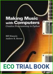 Making Music with Computers Creative Programming in Python