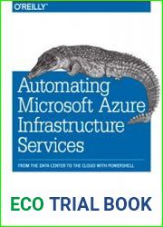Automating Microsoft Azure Infrastructure Services From the Data Center to the Cloud with PowerShell