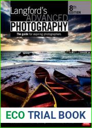 Langford|s Advanced Photography The guide for aspiring photographers, 8th Edition