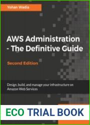 AWS Administration - The Definitive Guide, 2nd Edition (+code)