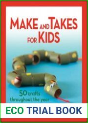 Make and Takes for Kids 50 Crafts Throughout the Year