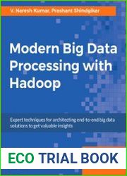 Modern Big Data Processing with Hadoop