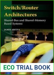 Switch/Router Architectures Shared-Bus and Shared-Memory Based Systems